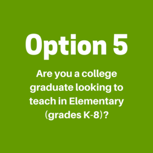 Are you a college graduate looking to teach in Elementary (grades K-8)?