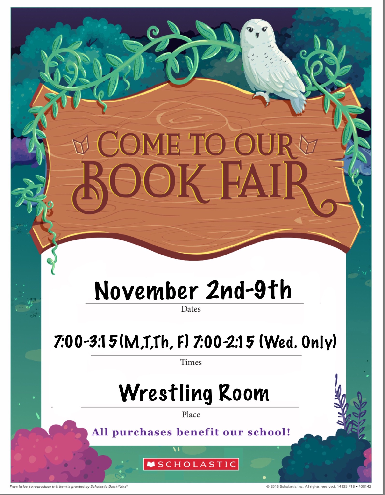 Book Fair dates: November 2nd -November 9th Shopping hours: 7am-3:15pm (M, T, Th, F) 7am-2:00pm (Wed. only) Special activities: Literacy Night on November 8th 4:30-6:30