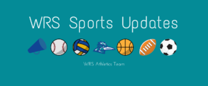 WRS Sports Updates by WRS Athletics Team